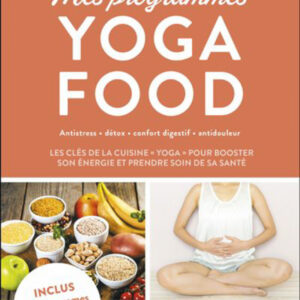 Mes programmes Yoga Food, Florence Rajon, Carole Garnier, editions leduc, leduc.s, livre yoga, yoga, méditation, livre, librairie yoga